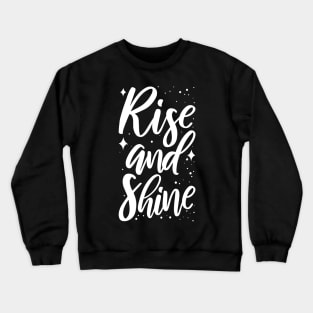 Rise and Shine Honey :) Crewneck Sweatshirt